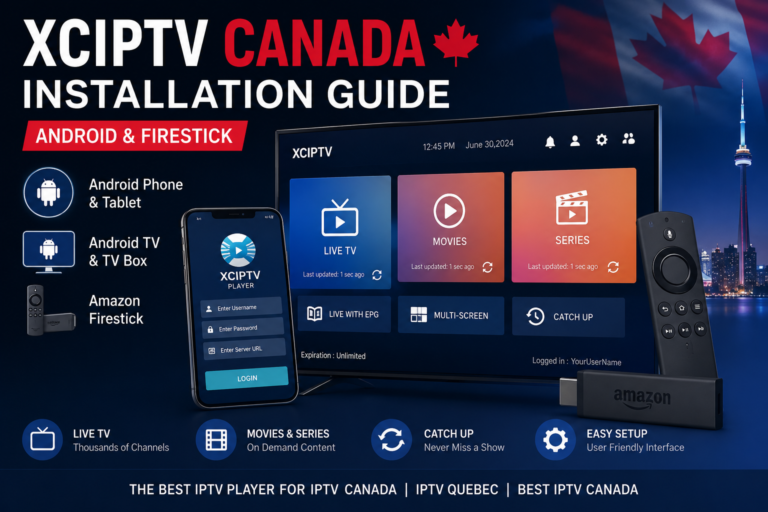 install XCIPTV Canada on Android and Firestick with this easy step-by-step guide