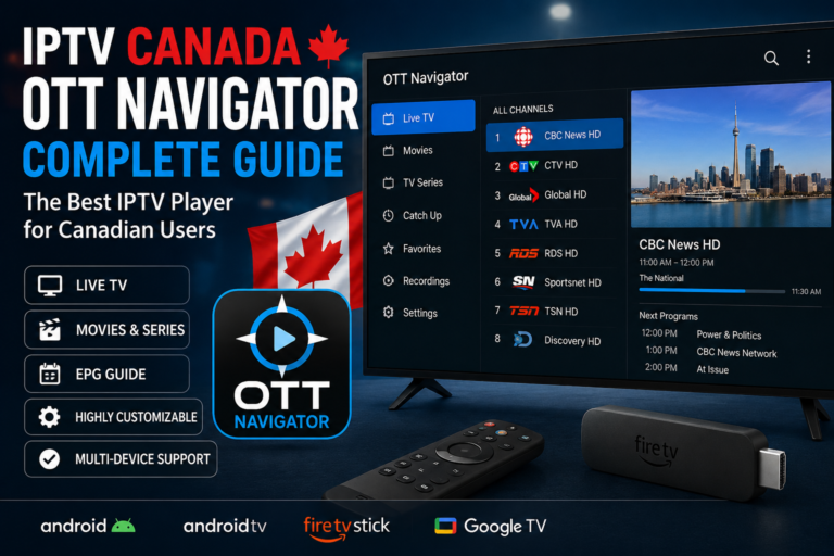 Best OTT Navigator Canada Guide for IPTV (2026)